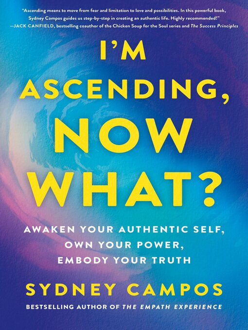 Title details for I'm Ascending, Now What? by Sydney Campos - Available